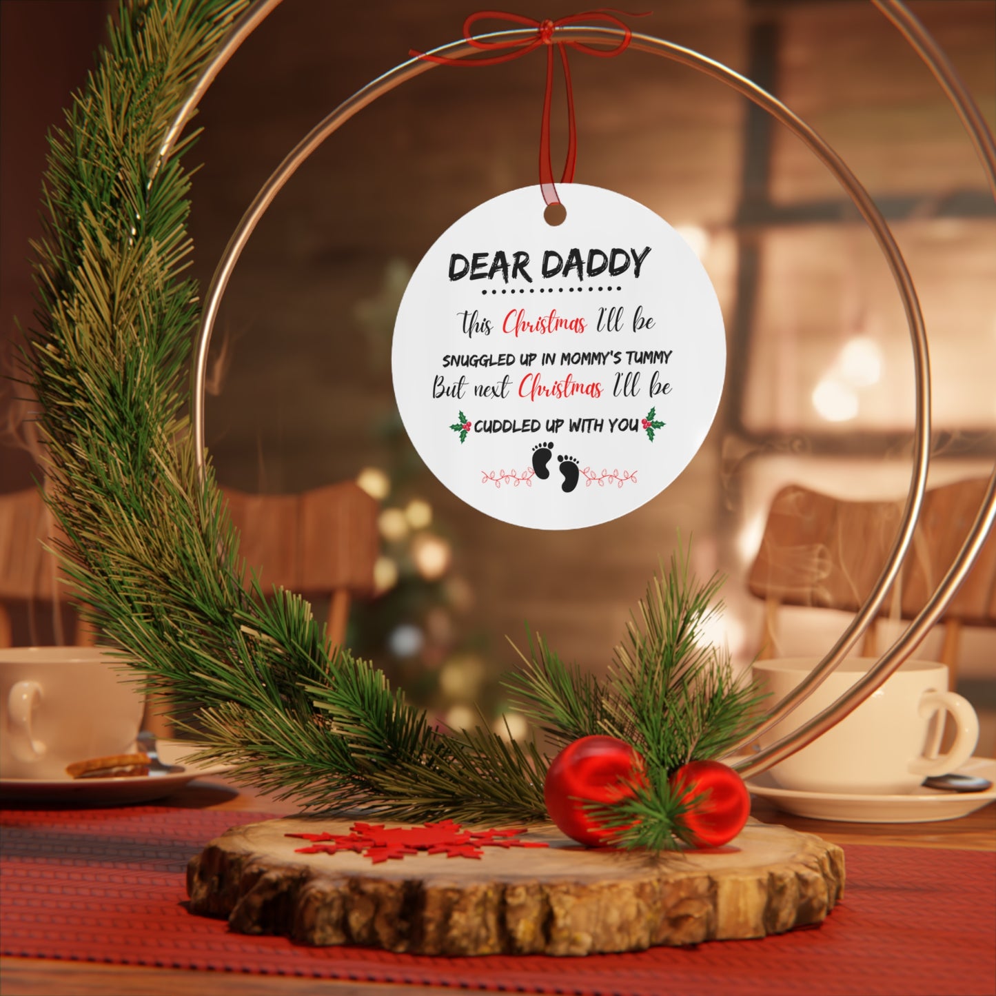 Dear Daddy | This Christmas I'll Be Snuggled Up In Mommy Tummy | Metal Ornaments | Baby Metal Ornament |
