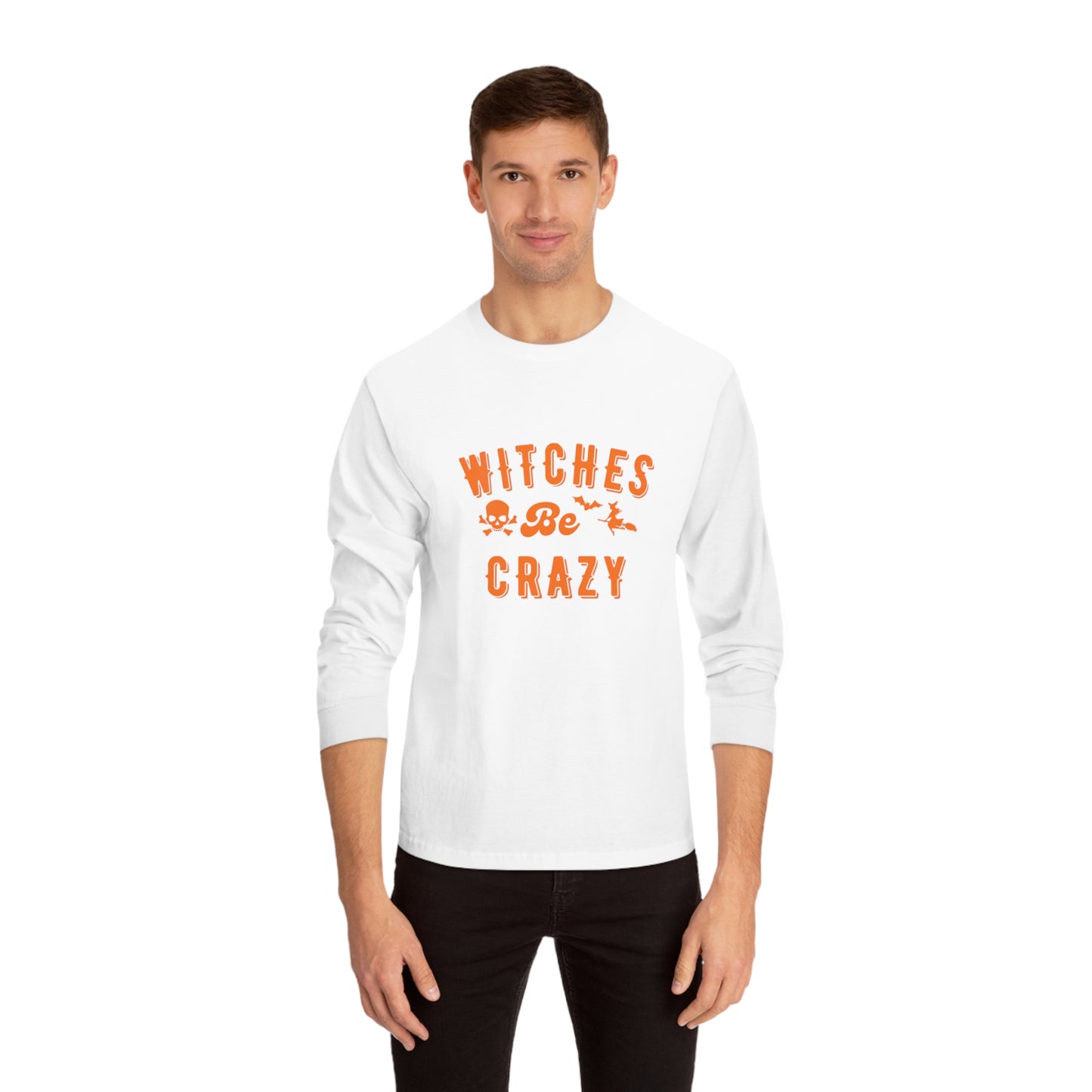 Unisex | Witches Be Crazy | Classic Long Sleeve T-Shirt