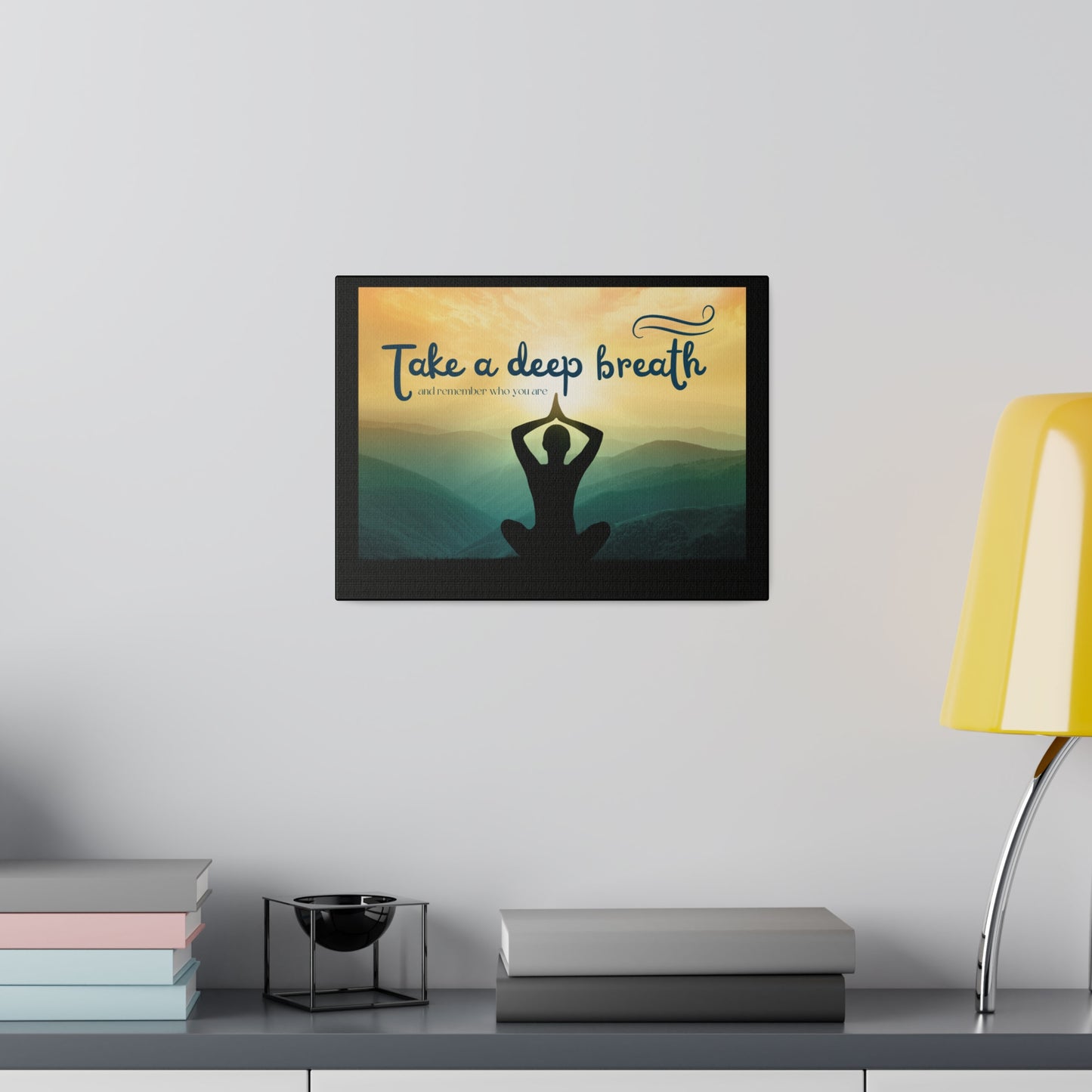 Take A Deep Breath Matte Canvas, Stretched, 0.75"