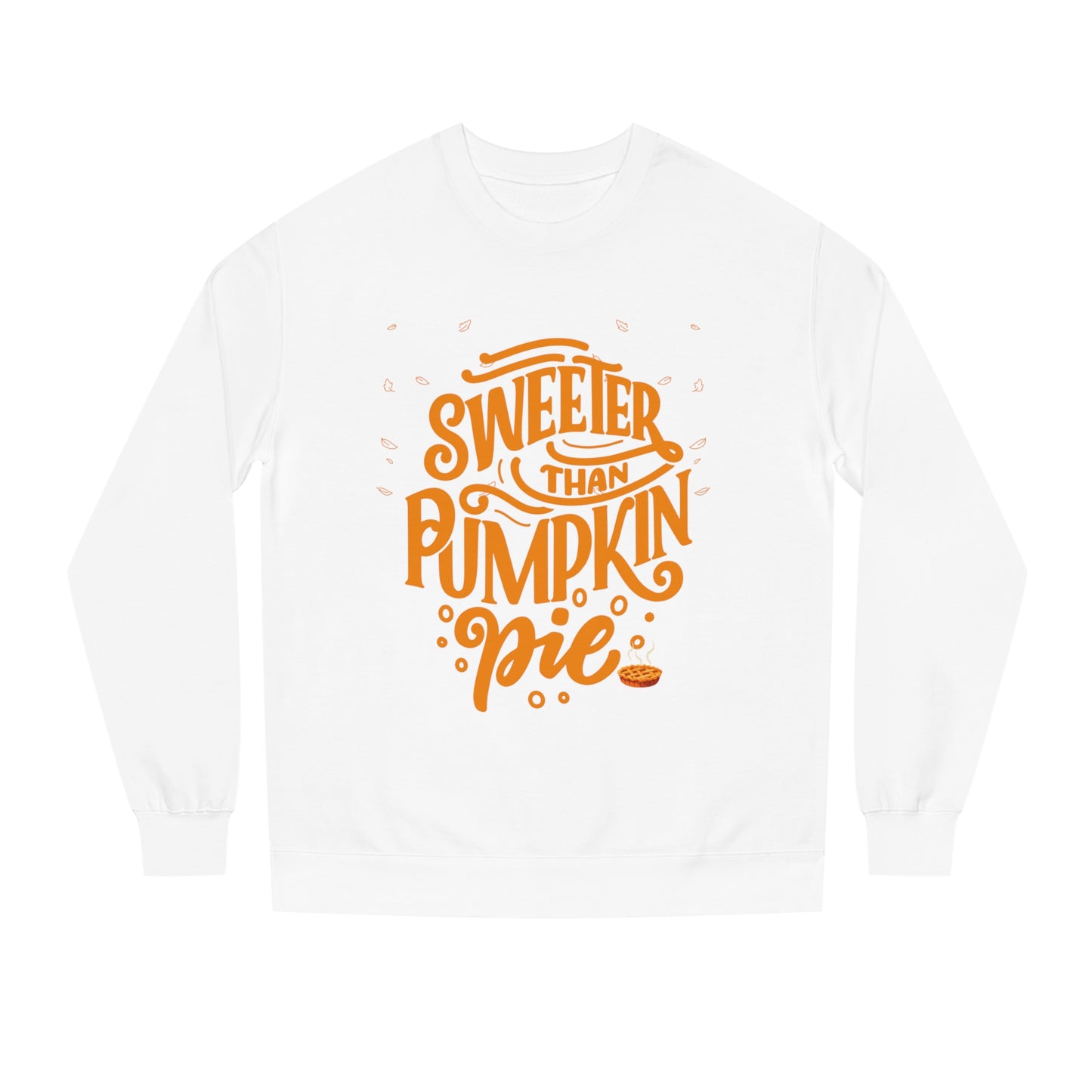 Sweeter Than Pumpkin Pie | Crew Neck Sweatshirt