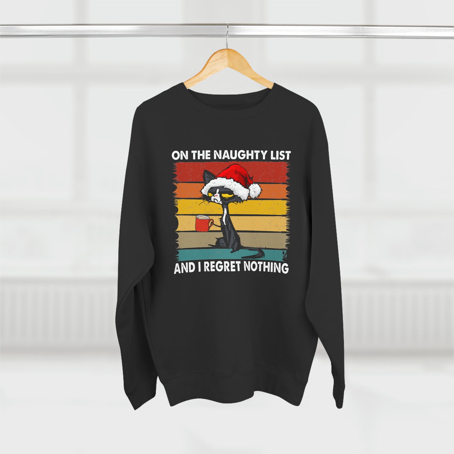 Unisex On The Naughty List And I Regret Nothing | Crewneck Sweatshirt |