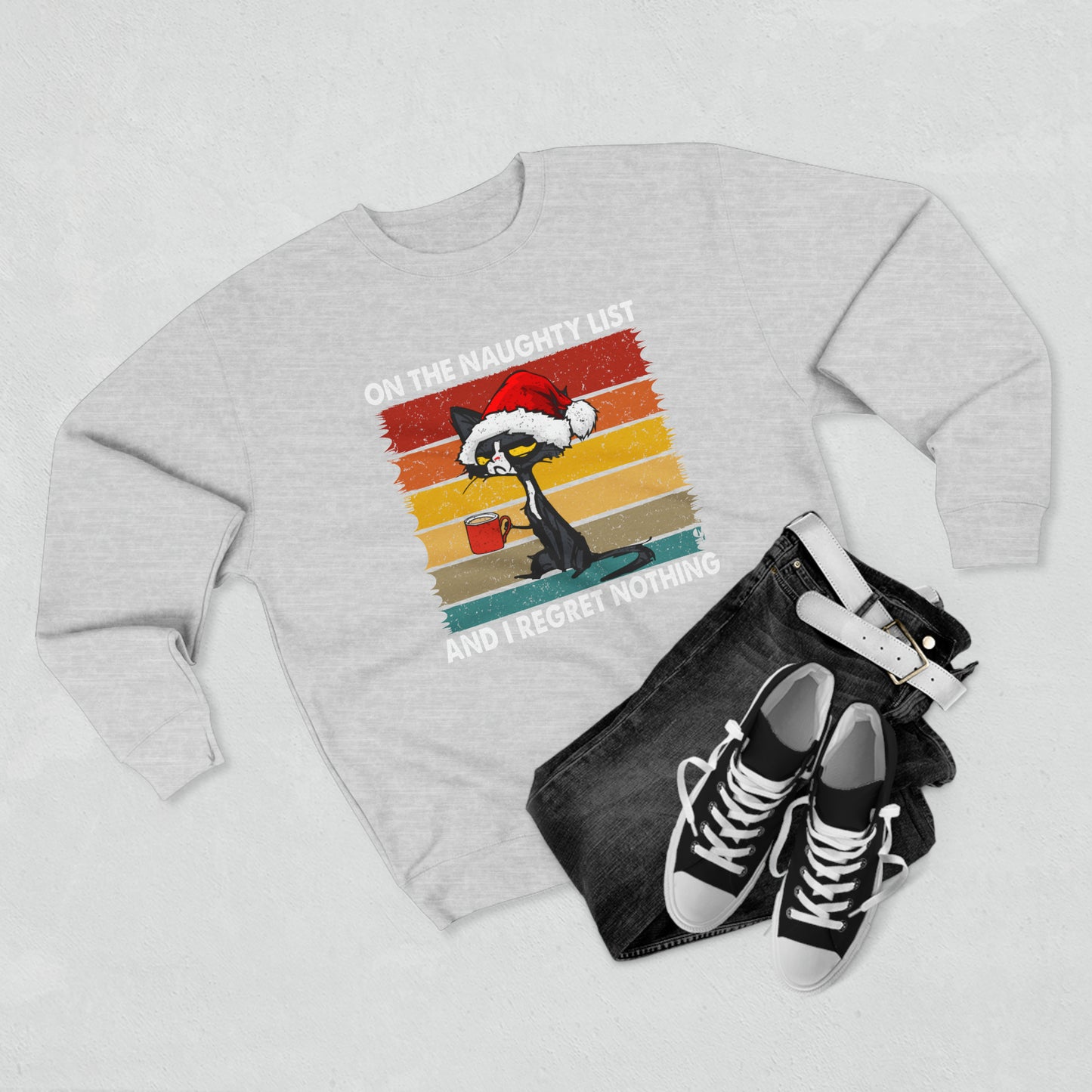 Unisex On The Naughty List And I Regret Nothing | Crewneck Sweatshirt |