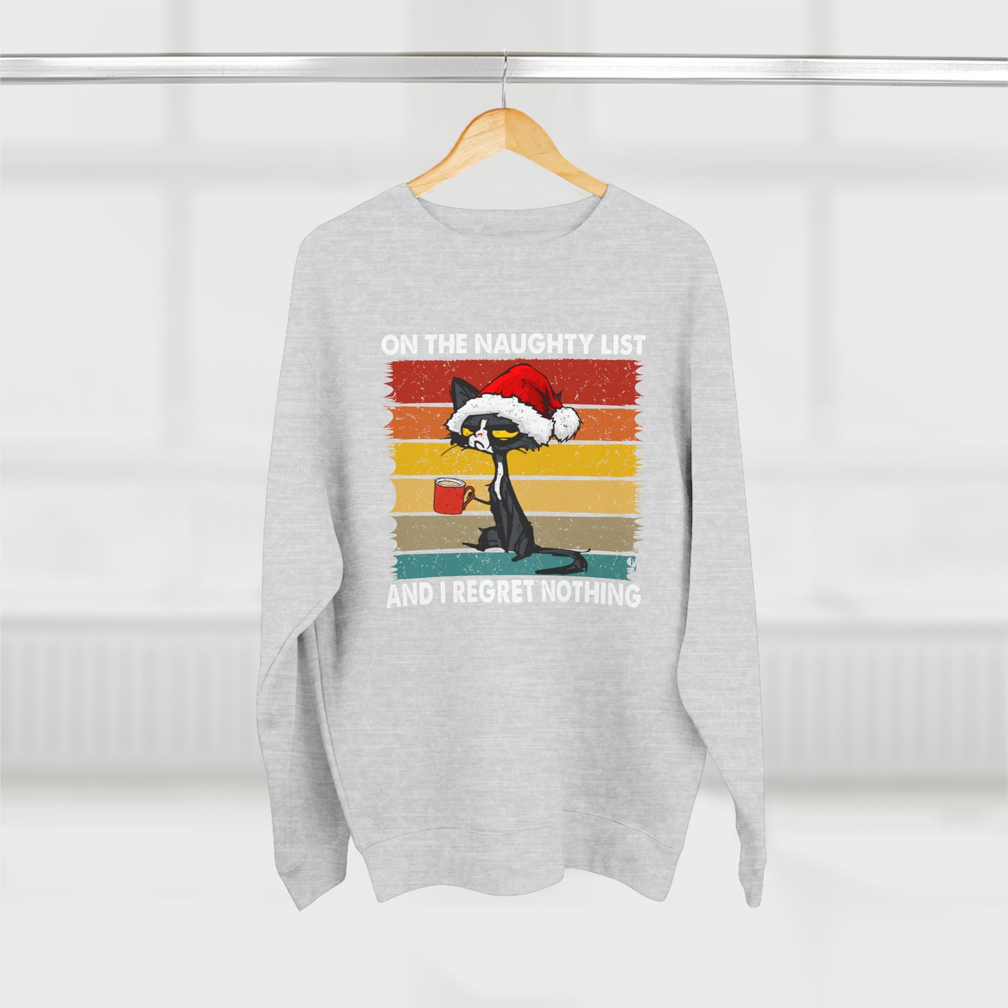 Unisex On The Naughty List And I Regret Nothing | Crewneck Sweatshirt |