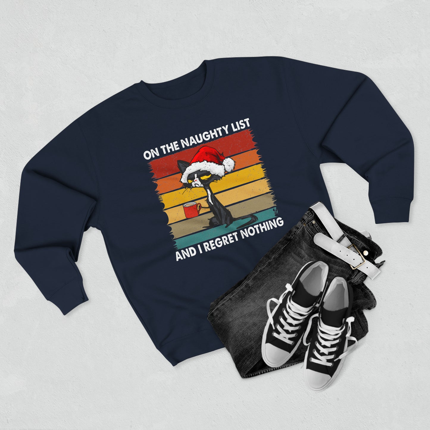 Unisex On The Naughty List And I Regret Nothing | Crewneck Sweatshirt |