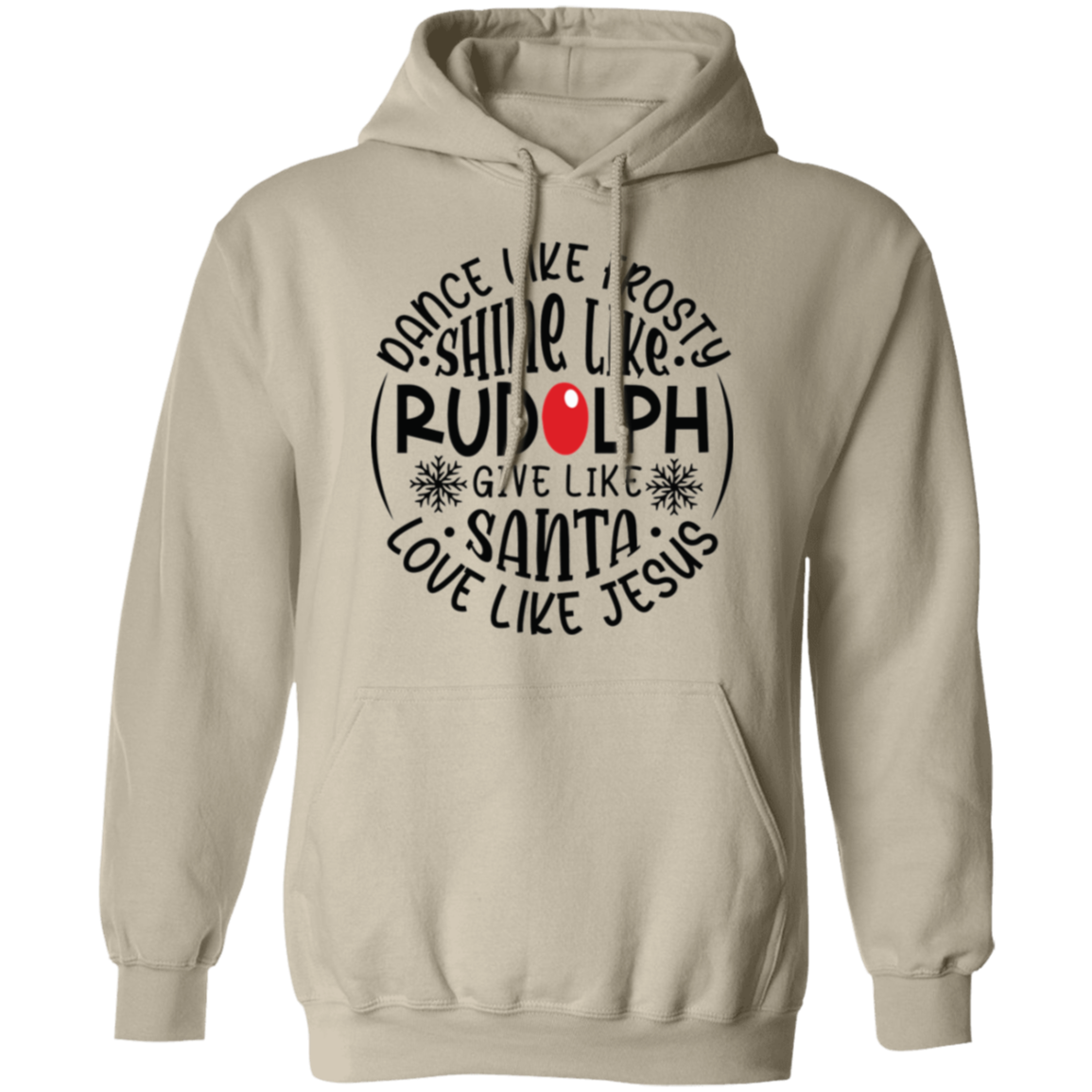 Dance Like Frosty Love Like Jesus | Pullover Hoodie