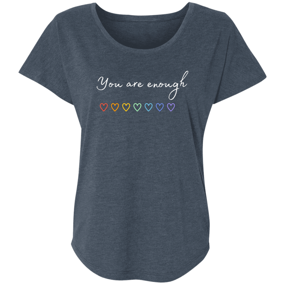 You Are Enough Triblend Dolman Sleeve