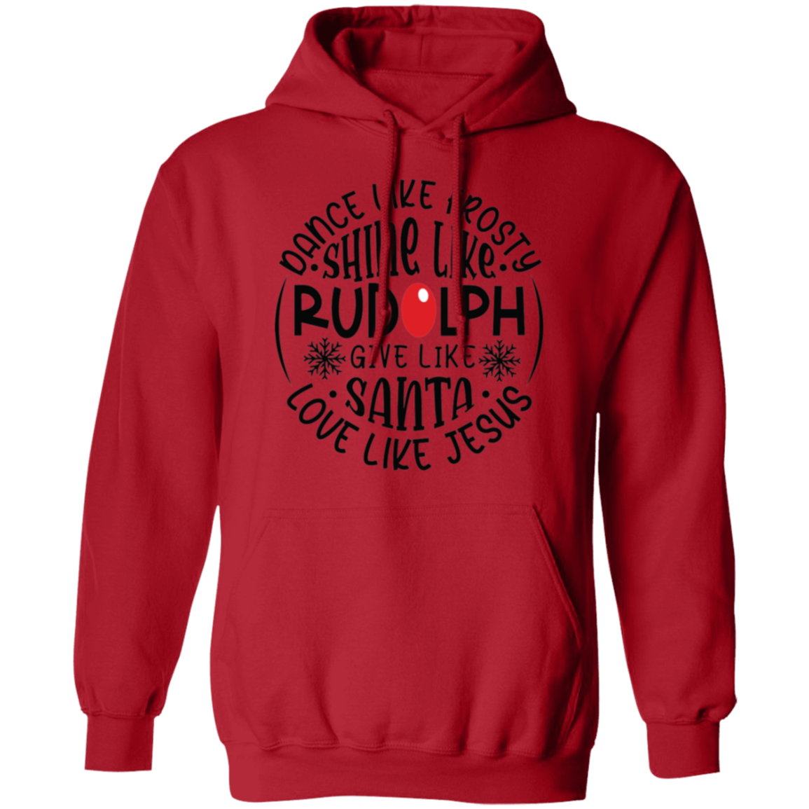 Dance Like Frosty Love Like Jesus | Pullover Hoodie