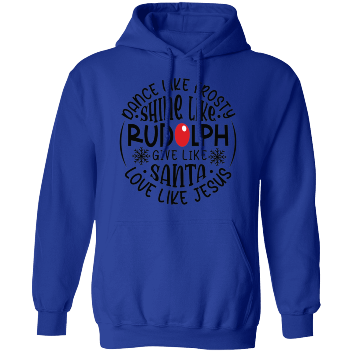Dance Like Frosty Love Like Jesus | Pullover Hoodie
