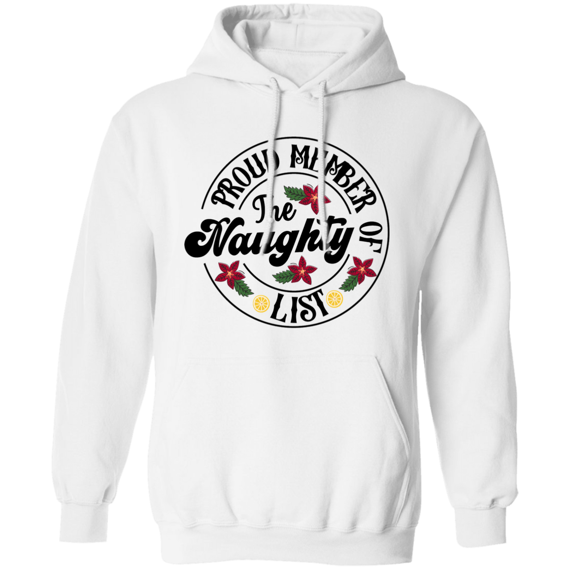 Proud Member Of The Naughty List | Pullover Hoodie | Funny Christmas Hoodie