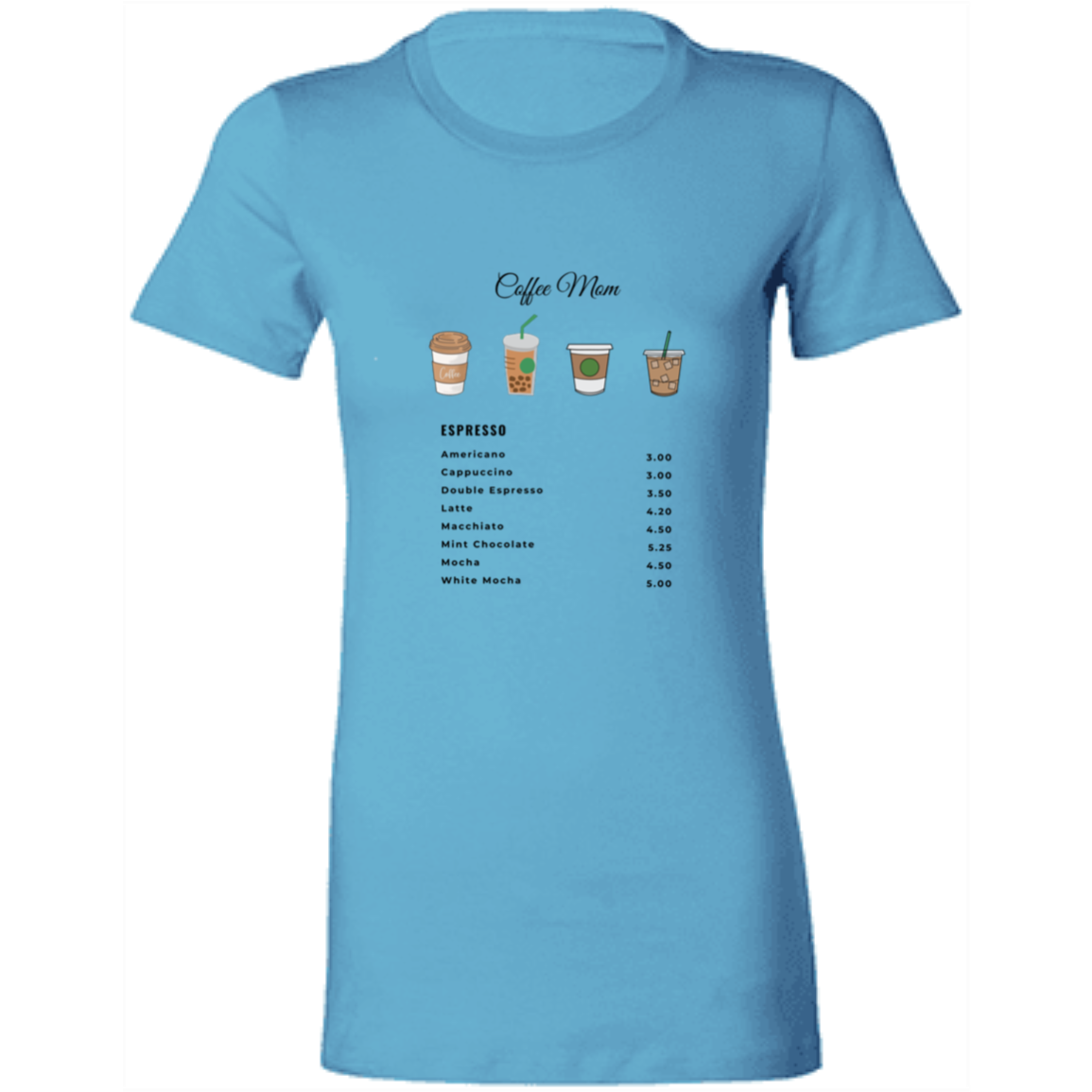 Coffee Mom Ladies' Favorite T-Shirt