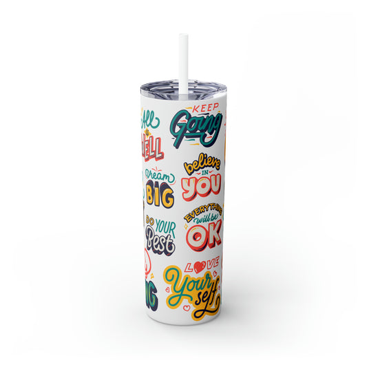 Motivational Skinny Tumbler with Straw, 20oz | Great For Gift Giving | | Great For Gift Giving | BPA-Free & Non-Toxic