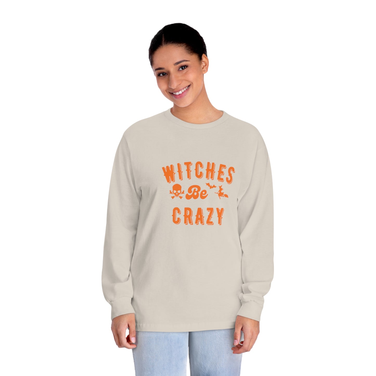 Unisex | Witches Be Crazy | Classic Long Sleeve T-Shirt