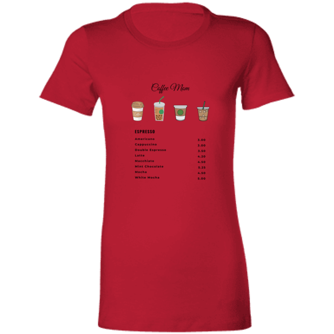 Coffee Mom Ladies' Favorite T-Shirt