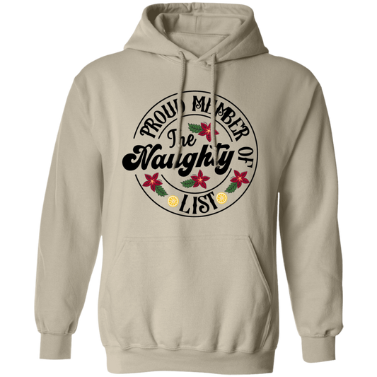Proud Member Of The Naughty List | Pullover Hoodie | Funny Christmas Hoodie