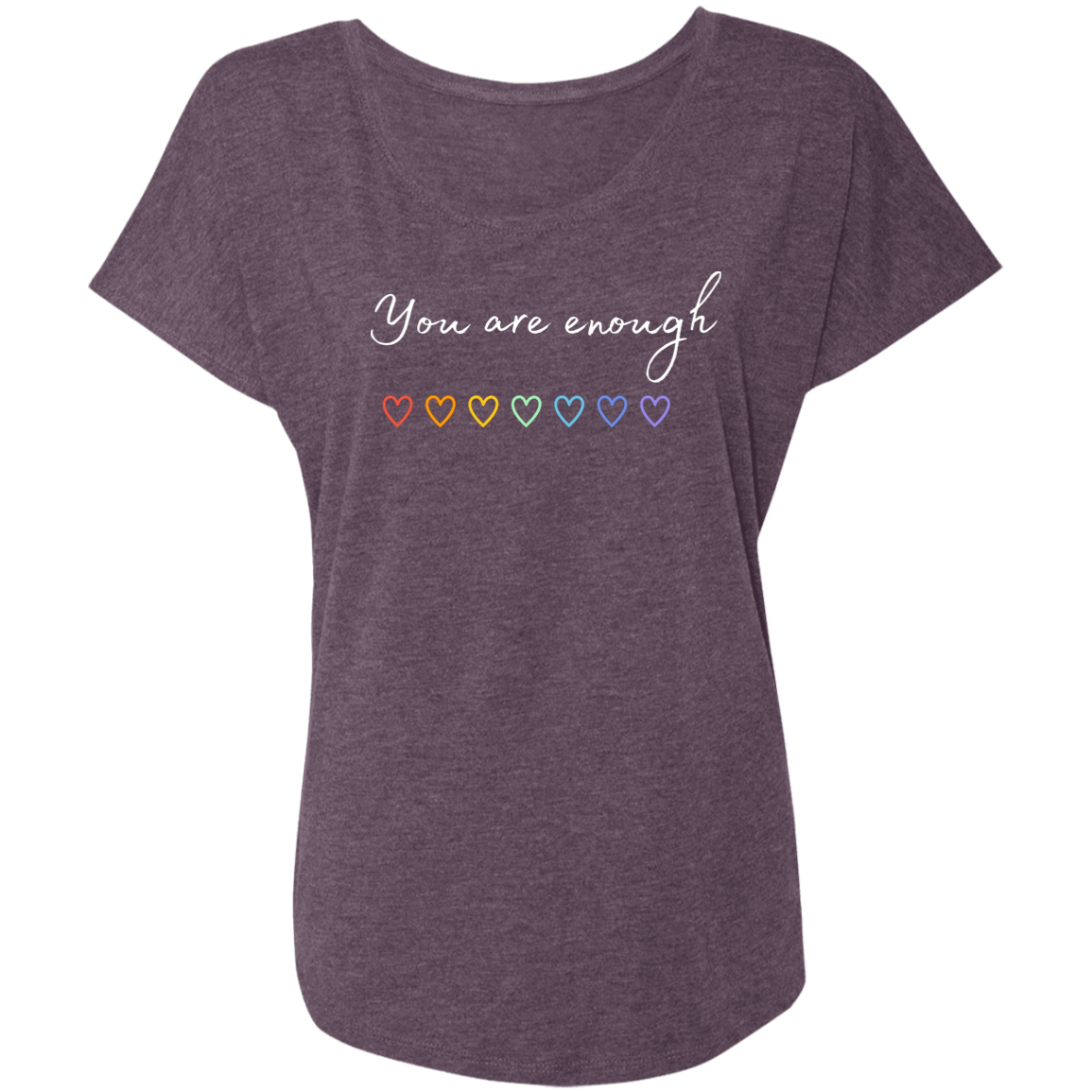 You Are Enough Triblend Dolman Sleeve